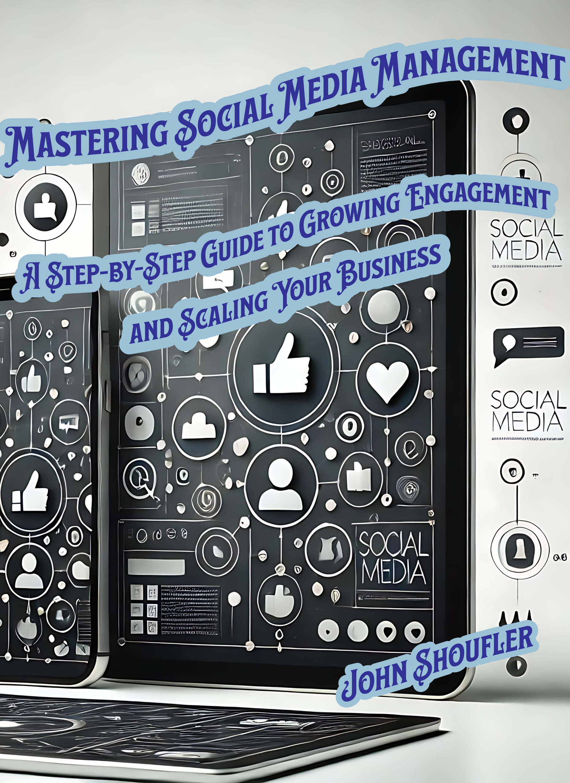 Mastering Social Media Management (2nd Ed) by John Shoufler: Review